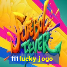 111 lucky jogo